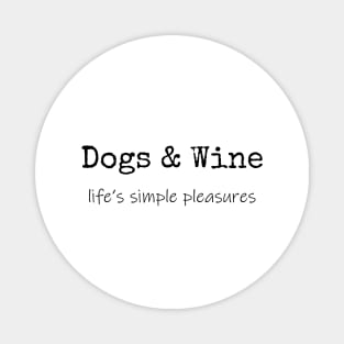 Dogs & Wine T-Shirt Mug Coffee Mug Apparel Hoodie Sticker Gift Magnet